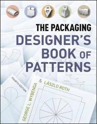 The Packaging Designer's Book of Patterns; Laszlo Roth, George L. Wybenga; 2012