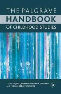 The Palgrave handbook of childhood studies; J Qvortrup, W Corsaro, M Honig; 2011