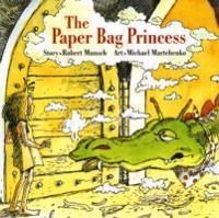 The paper bag princess; Robert N. Munsch; 1991