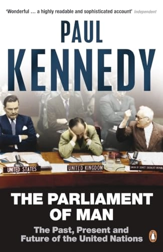 The parliament of man : the United Nations and the quest for world government; Paul M. Kennedy; 2007