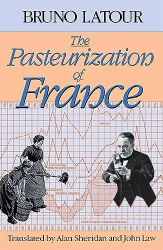 The pasteurization of France; Bruno Latour; 1988