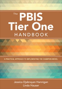 The PBIS Tier One Handbook; Jessica Djabrayan Hannigan, Linda A Hauser; 2015