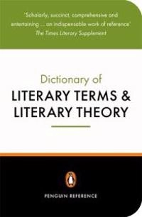 The Penguin dictionary of literary terms and literary theory; John Anthony Cuddon; 1999