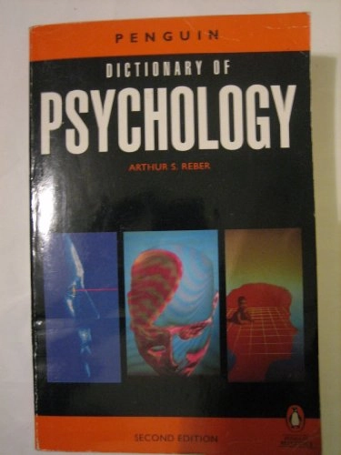 The Penguin dictionary of psychology; Arthur S. Reber; 1995