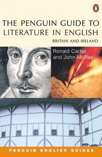 The Penguin guide to literature in English : Britain and Ireland; Ronald Carter; 2001
