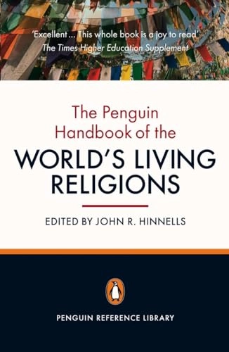 The Penguin handbook of the world's living religions; John R Hinnells, John R Hinnells; 2010