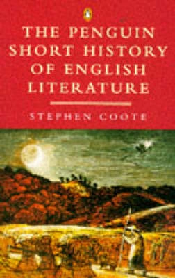 The Penguin short history of English literature; Stephen Coote; 1993