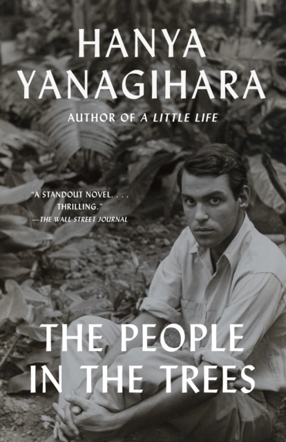 The People In The Trees; Hanya Yanagihara; 2014