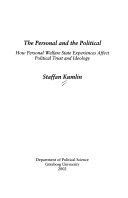 The personal and the political : how personal welfare state experiences affect political trust and ideology; Staffan Kumlin; 2002
