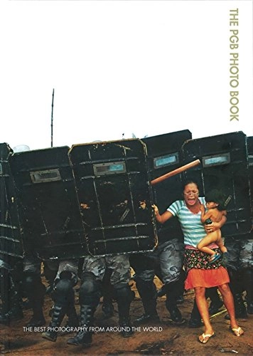 The PGB Photo Book : the best photography from around the world; Markus Wilhelmson, Markus Marcetic; 2009