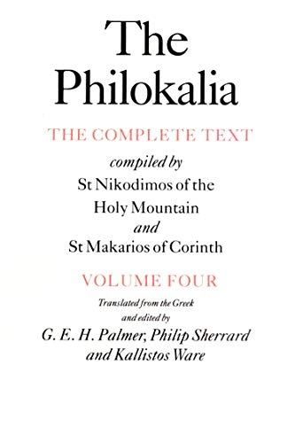The Philokalia : the complete text; Nicodēmos Hagioreitēs, Makarios, G. E. H. Palmer, Philip Sherrard, Kallistos Ware; 1998
