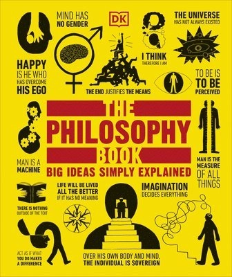 The philosophy book; Marcus Weeks, Will Buckingham, Douglas Burnham, Peter J. King, John Marenbon; 2024