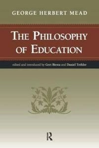The philosophy of education; George Herbert Mead; 2008