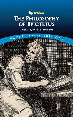 The Philosophy of Epictetus; Epictetus; 2017