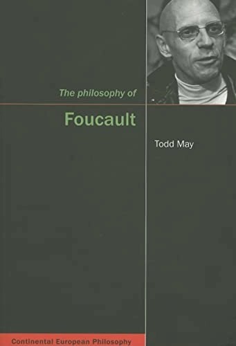 The philosophy of Foucault; Todd May; 2006