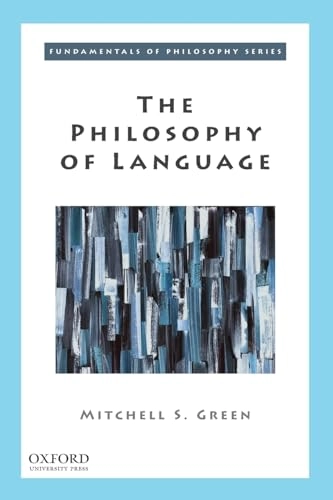 The philosophy of language; Mitchell S. Green; 2021