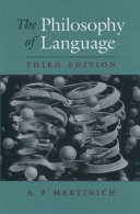 The Philosophy of language; Aloysius Martinich; 2001