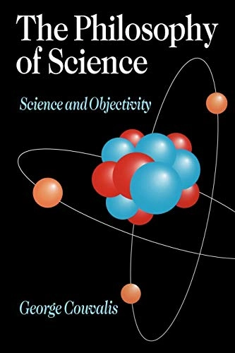 The philosophy of science : science and objectivity; George Couvalis; 1997