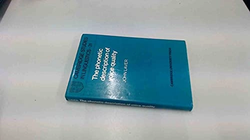 The phonetic description of voice quality; John Laver; 1980