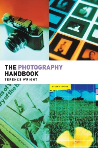 The photography handbook; Terence Wright; 2004