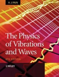 The Physics of Vibrations and Waves; John Pain; 2005