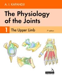 The physiology of the joints; Adalbert Ibrahim Kapandji; 2019