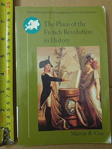 The place of the French Revolution in history; Marvin Rountree Cox; 1998