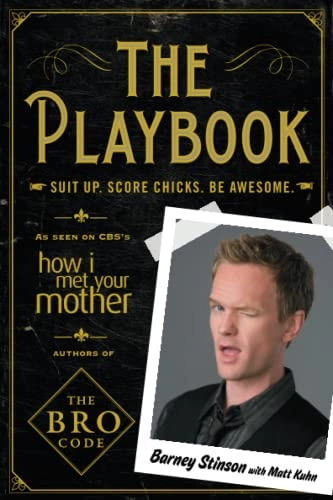 The Playbook: Suit Up. Score Chicks. Be Awesome.; Neil Patrick Harris, Matt Kuhn; 2010