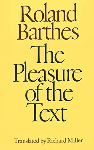 The pleasure of the text; Roland Barthes; 1975