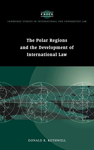 The polar regions and the development of international law; Donald Rothwell; 1996