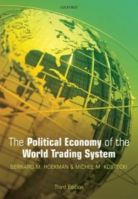 The political economy of the world trading system; Bernard M. Hoekman; 2009