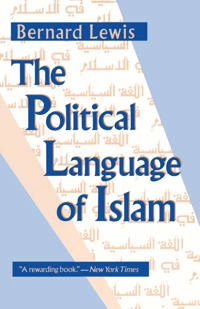 The political language of Islam; Bernard Lewis; 1988