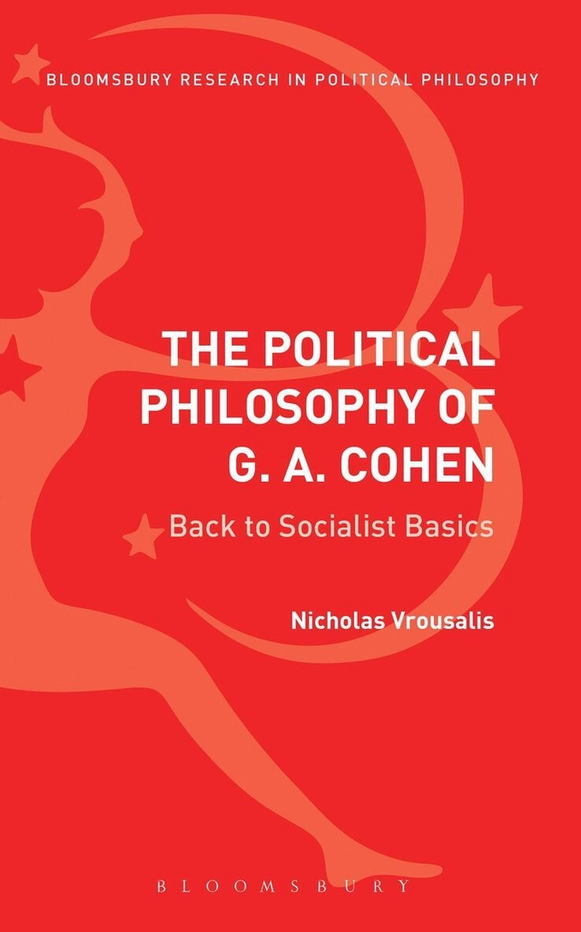 The political philosophy of G.A. Cohen : back to socialist basics; Nicholas Vrousalis; 2015