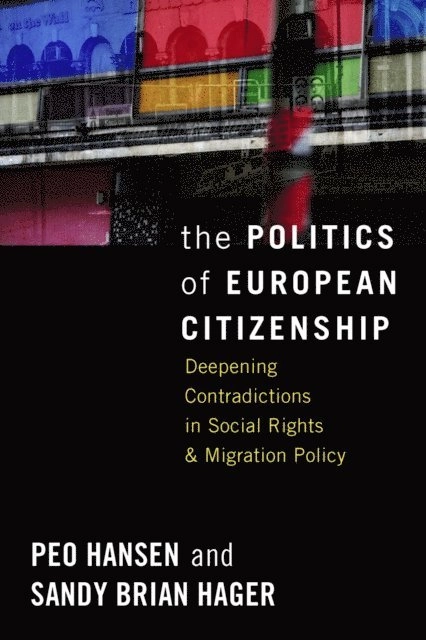The politics of European citizenship; Peo. Hansen, Sandy Brian. Hager; 2010