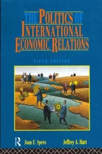 The politics of international economic relations; Joan Edelman Spero; 1997