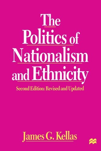 The politics of nationalism and ethnicity; Kellas; 1998