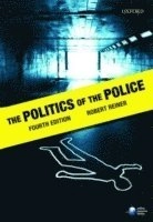 The politics of the police; Robert Reiner; 2010