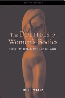 The politics of women's bodies : sexuality, appearance, and behavior; Rose Weitz; 2003