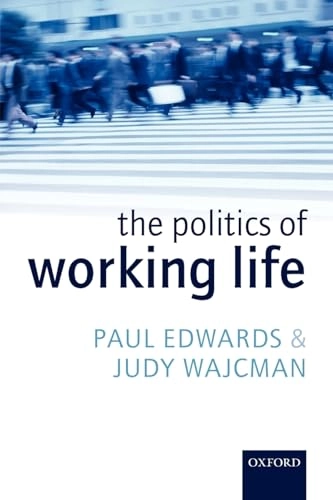 The politics of working life; Paul Edwards; 2005