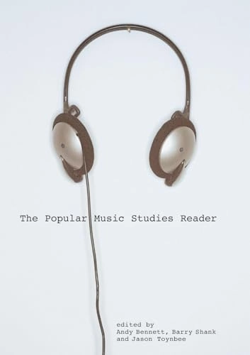 The popular music studies reader; Andy Bennett; 2006