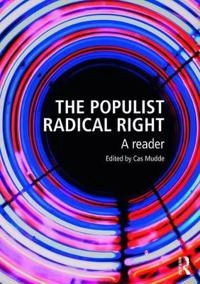 The populist radical right : a reader; Cas Mudde; 2017