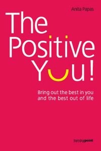 The Positive You!; Anita Papas; 2009
