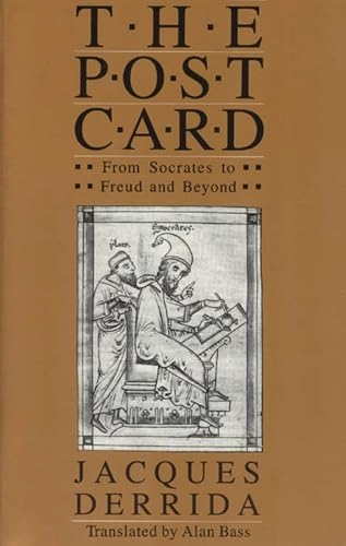 The post card : from Socrates to Freud and beyond; Jacques Derrida; 1987