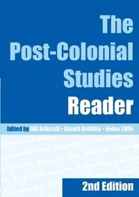 The post-colonial studies reader; Bill Ashcroft, Gareth Griffiths, Helen Tiffin; 2006