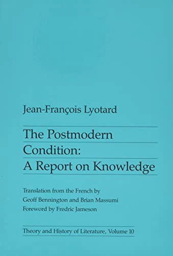 The postmodern condition : a report of knowledge; Jean-François Lyotard; 1993
