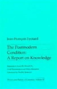 The postmodern condition : a report on knowledge; Jean-François Lyotard; 1986