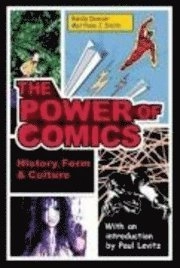 The power of comics : history, form, and culture; Randy Duncan; 2009