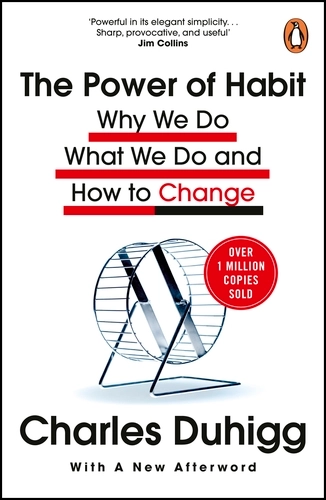 The Power of Habit; Charles Duhigg; 2013