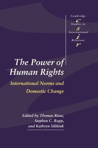 The power of human rights : international norms and domestic change; Thomas Risse, Stephen C Ropp, Kathryn Sikkink; 1999