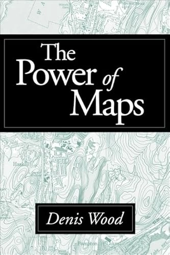 The power of maps; Denis Wood; 1992